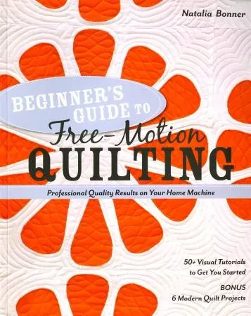 Beginner's Guide to Free-Motion Quilting - Softcover Book