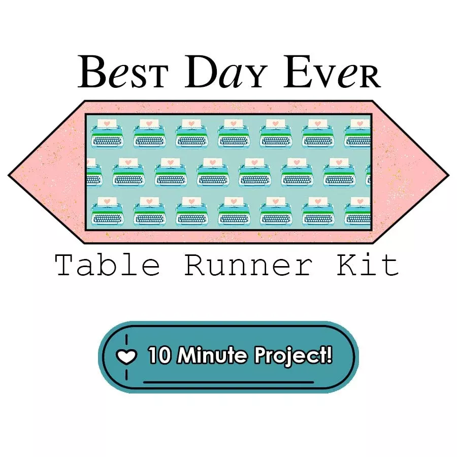 Best Day Ever Table Runner Kit Ruby Star Society