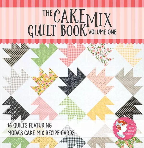 The Cake Mix Quilt Book: Vol 1