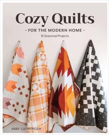 Cozy Quilts for the Modern Home -by Abby Luchsinger