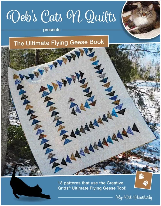 Deb's Cats N Quilts - The Ultimate Flying Geese Book - Deb Heatherly