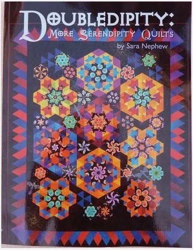 DOUBLEDIPITY: MORE SERENDIPITY QUILTS By Sara Nephew Book