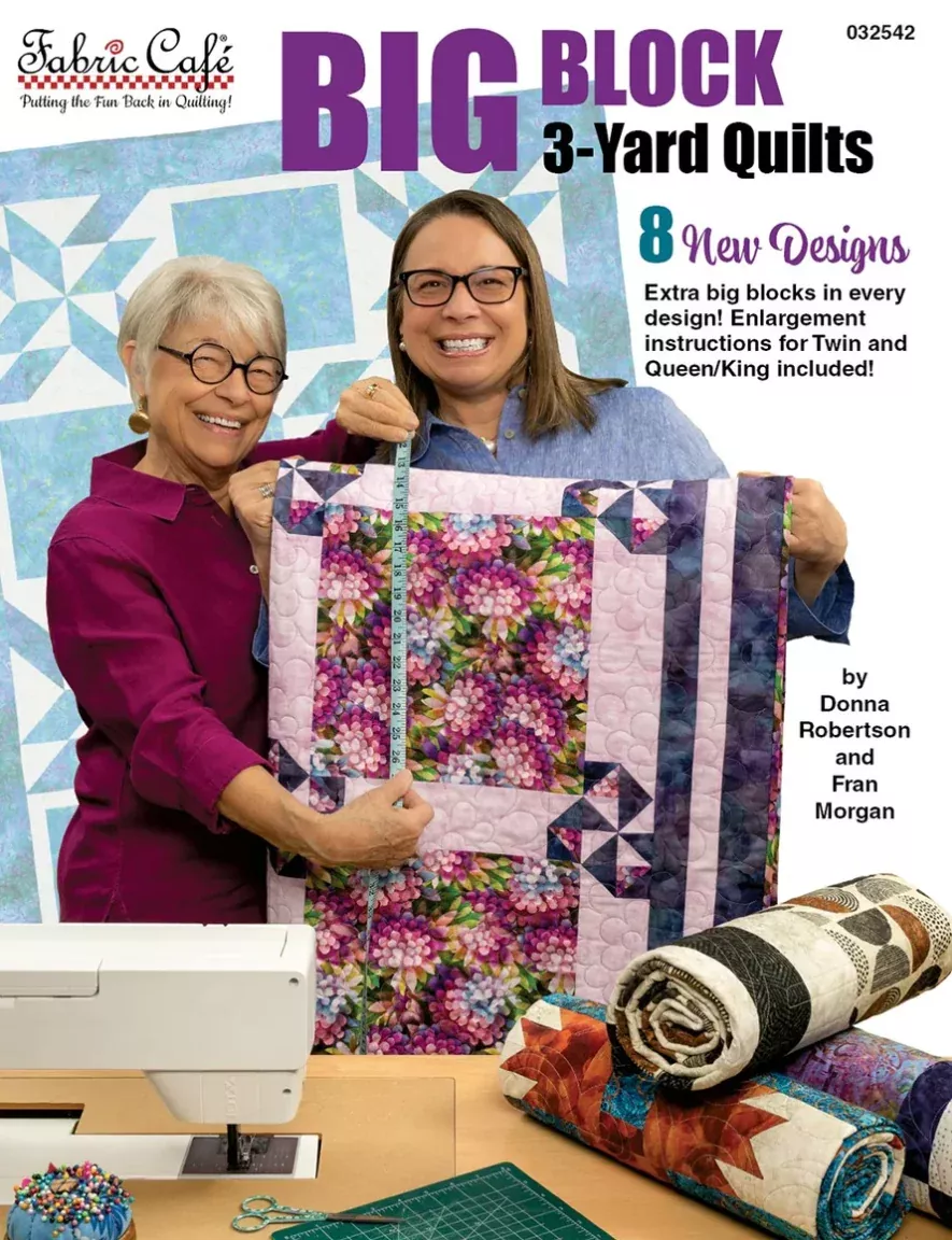 Fabric Cafe - Big Block 3-Yard Quilts by Donna Robertson and Fran Morgan