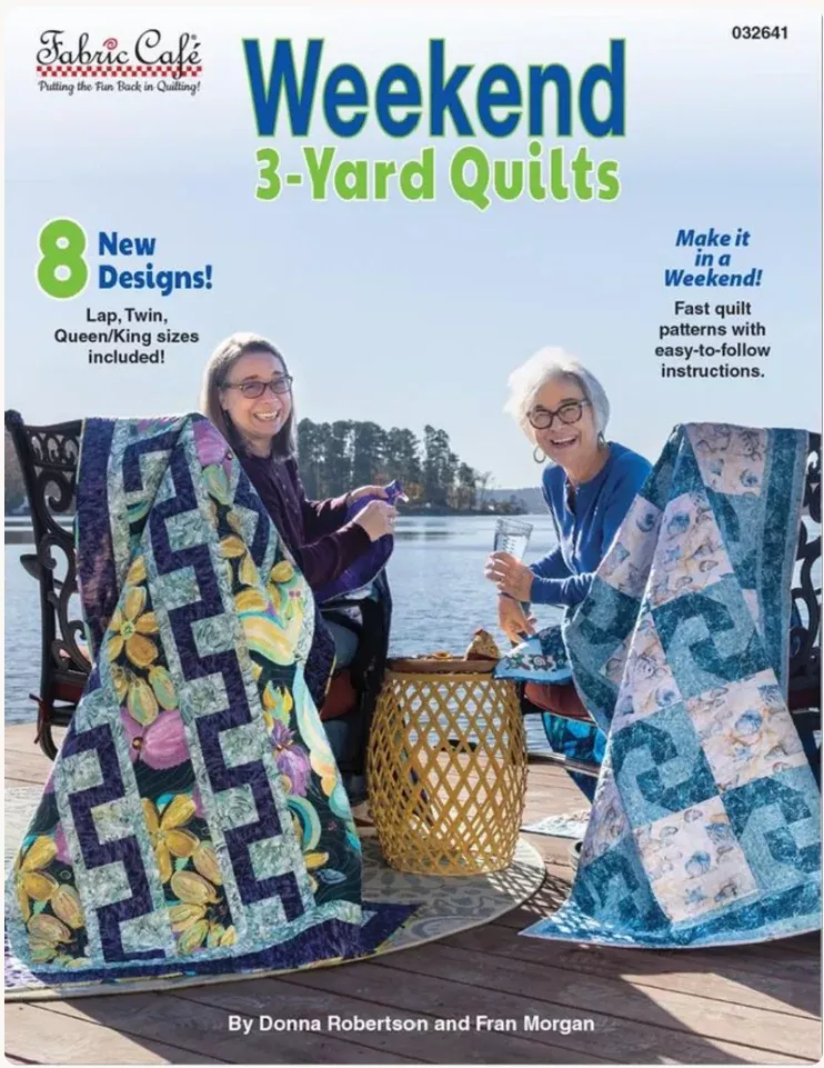 Fabric Cafe - Weekend 3-Yard Quilts by Donna Robertson and Fran Morgan