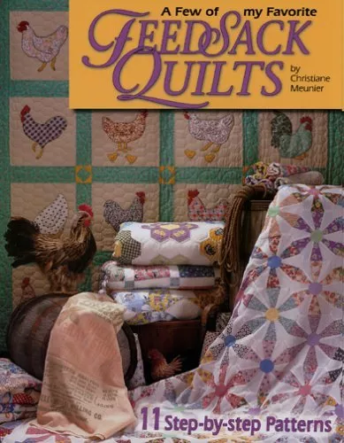 A Few of My Favorite Feedsack Quilts Book by Christiane Meunier