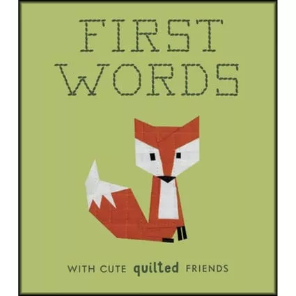 First Words with Cute Quilted Friends