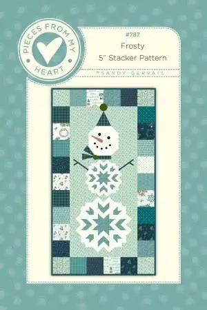 Frosty 5" Stacker Pattern By Pieces From My HeartPM787