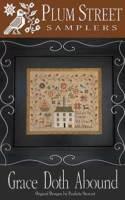 Grace Doth Abound : Cross Stitch Pattern - #22-3228 - Plum Street Samplers