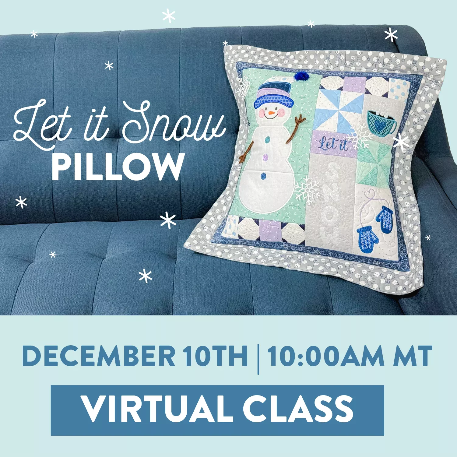 Let It Snow! Pillow Online Class (REPLAY)