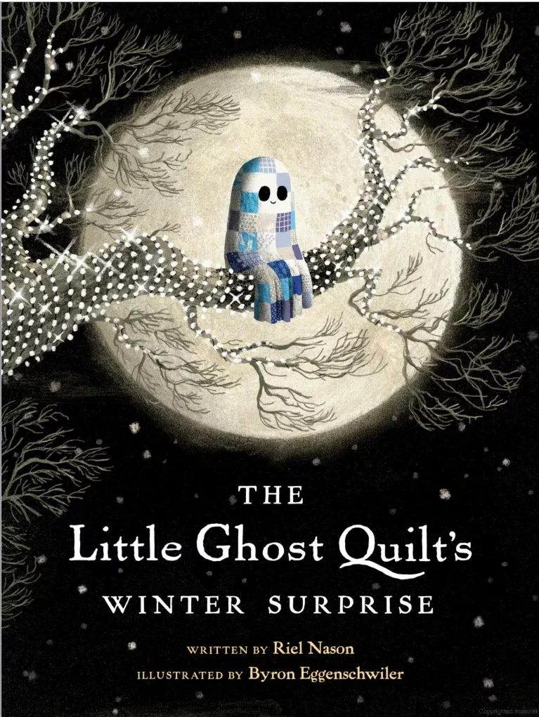 The Little Ghost Quilt's Winter Surprise by Riel Nason