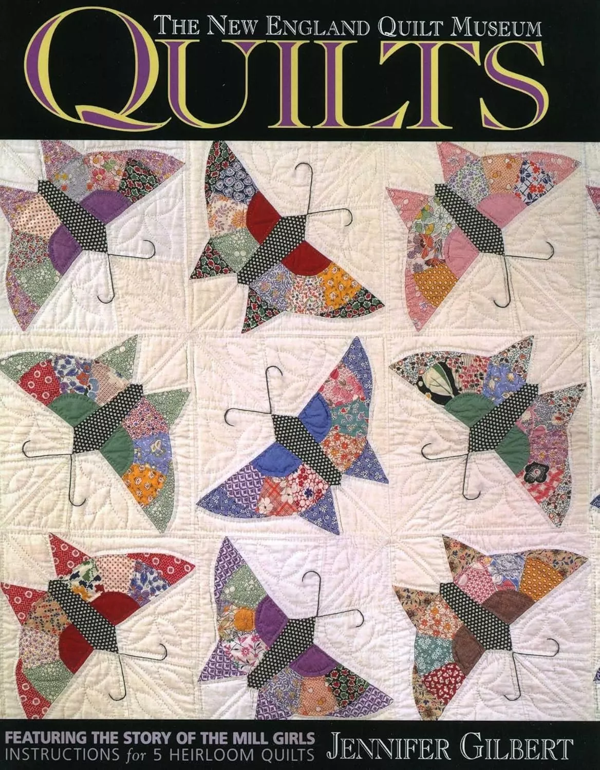 New England Quilt Museum Quilts by Jennifer Gilbert Book
