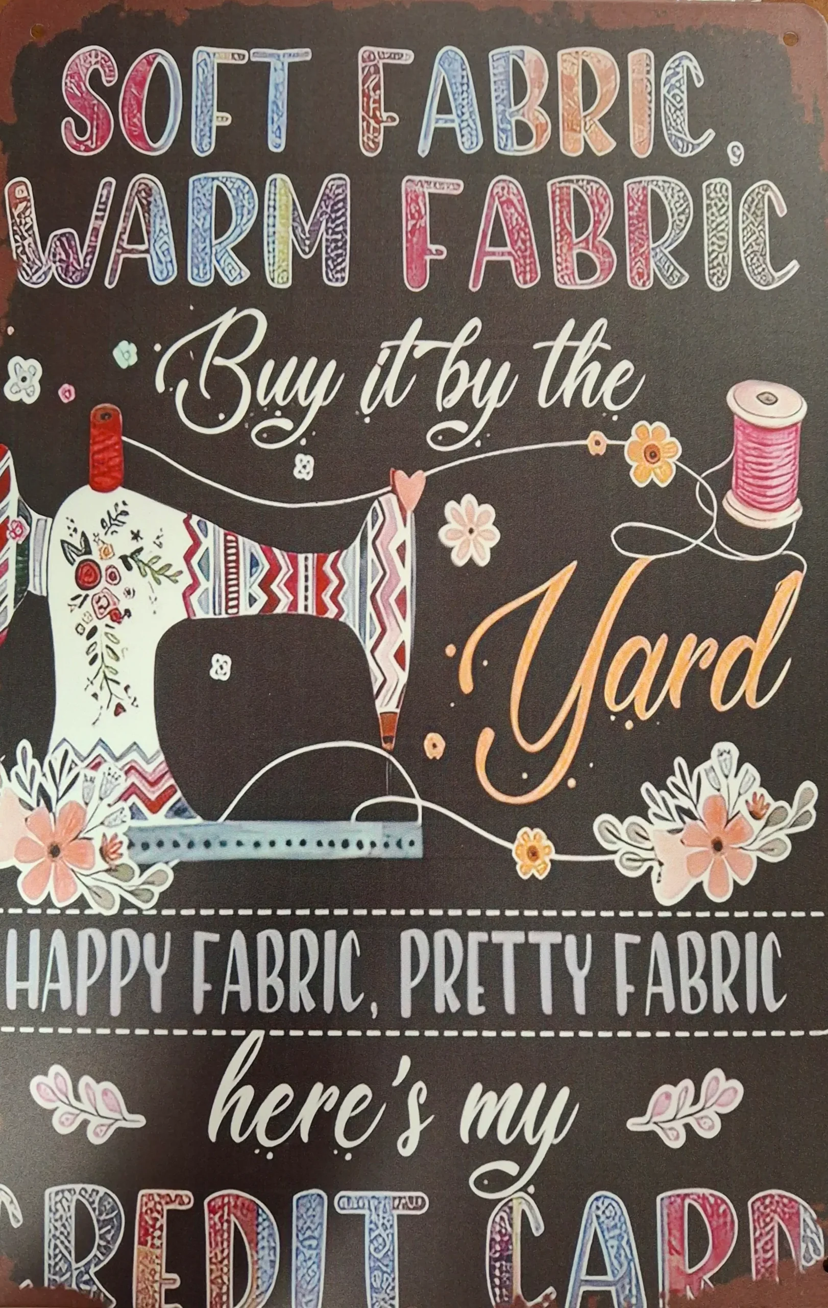 Novelty Sign - Soft Fabric. Warm Fabric.....