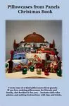 PT S J. Minnis Designs Pillowcases from Panels Christmas Pattern