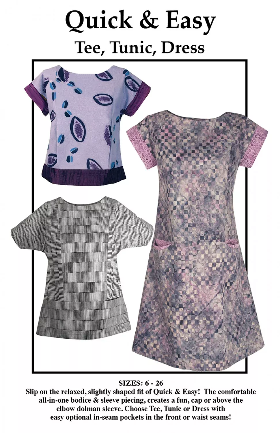 Quick And Easy Tee, Tunic, Dress Pattern