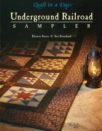 Quilt In A Day Underground Railroad Sampler 1068QD Book