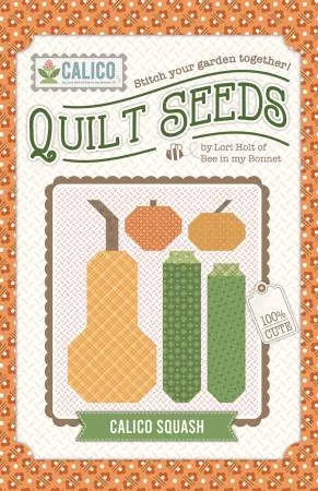 Quilt Seeds : Calico Squash Pattern - #ST-28253 - Lori Holt
