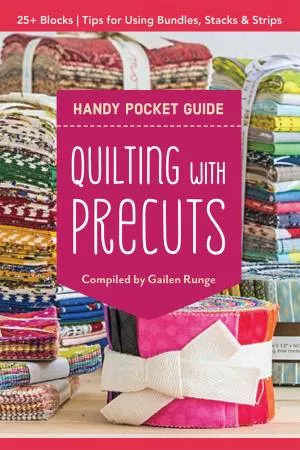 Quilting with Precuts : Handy Pocket Guide - #20402 - C & T Publishing