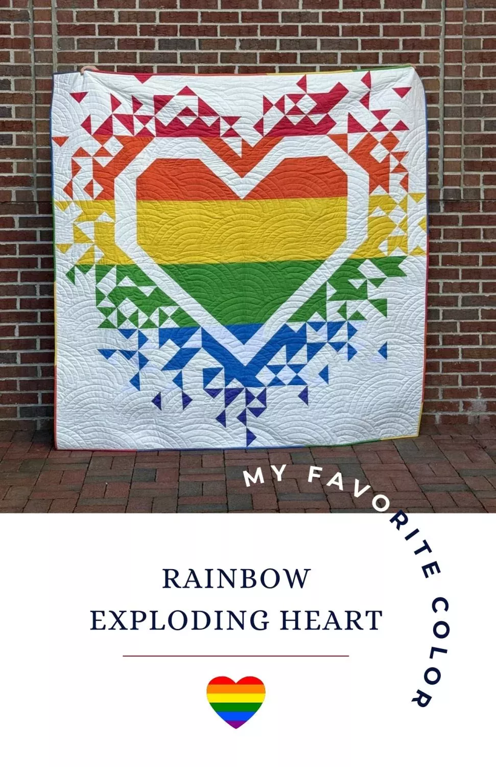 Rainbow Exploding Heart Quilt PATTERN - 72" x 72"