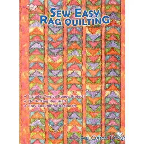 Sew Easy Rag Quilting Book by Four Corners Design