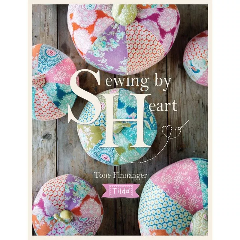 Sewing by Heart by Tone Finnanger of Tilda Fabrics