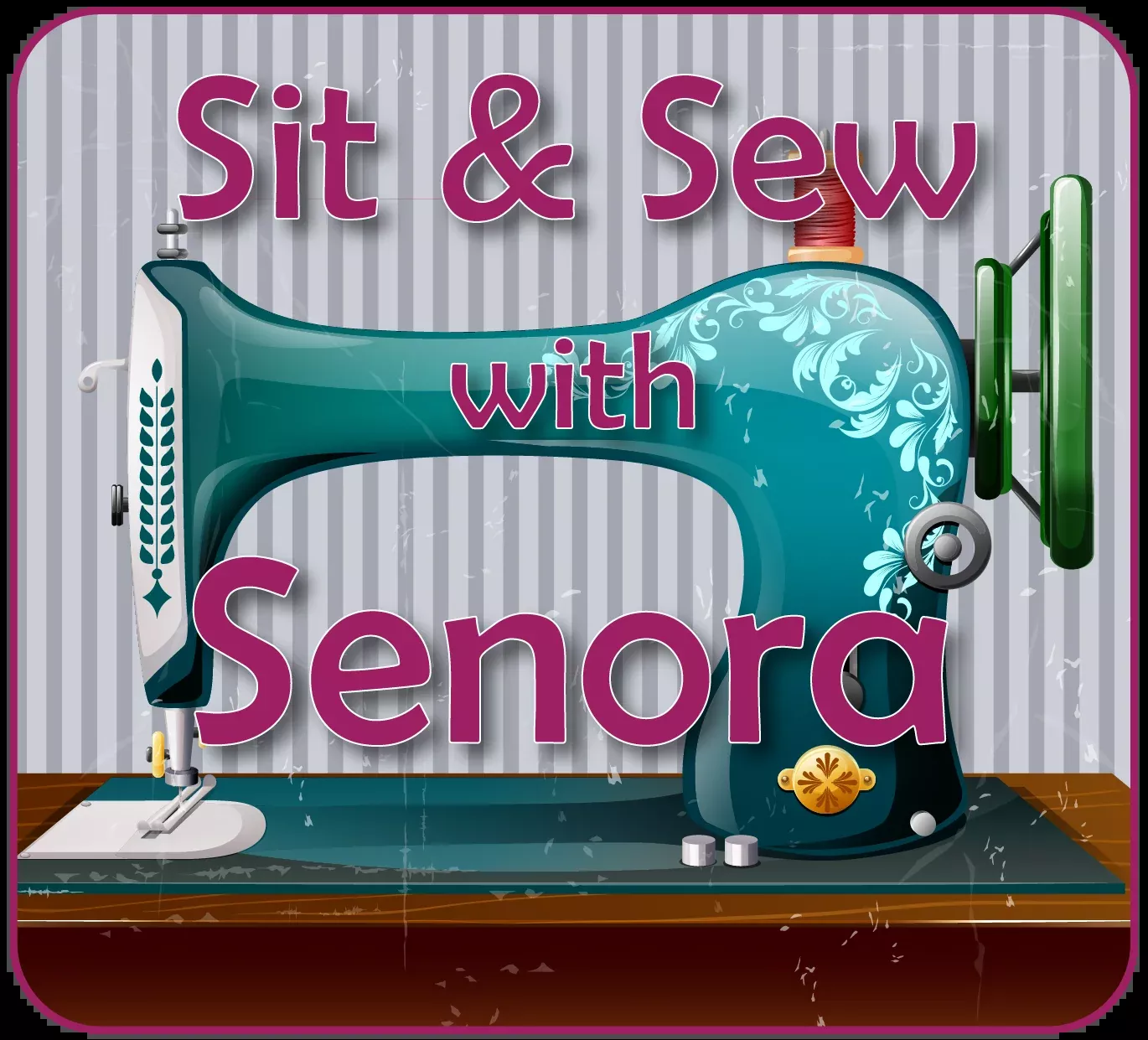 Sit & Sew with Senora (Thursday August 27, 2026)