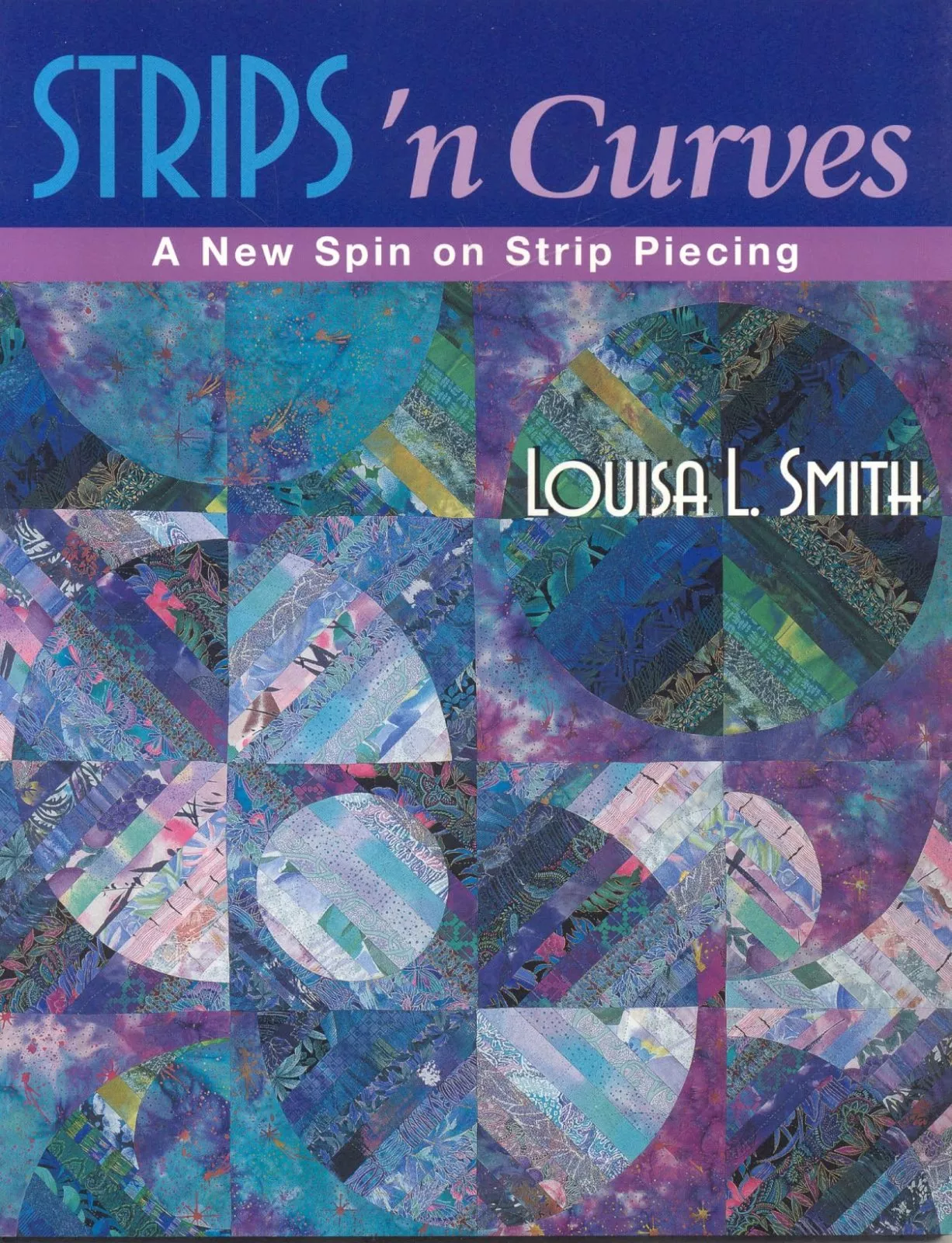 Strips 'n Curves Book by Louisa L. Smith
