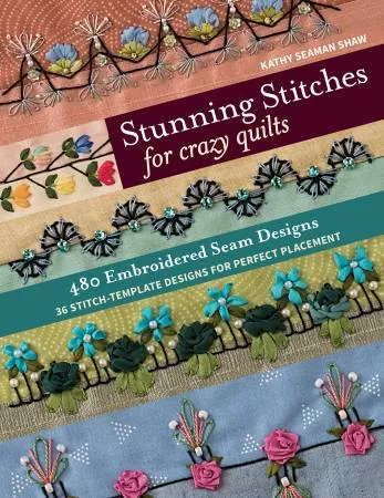 Stunning Stitches For Crazy Quilts 11329