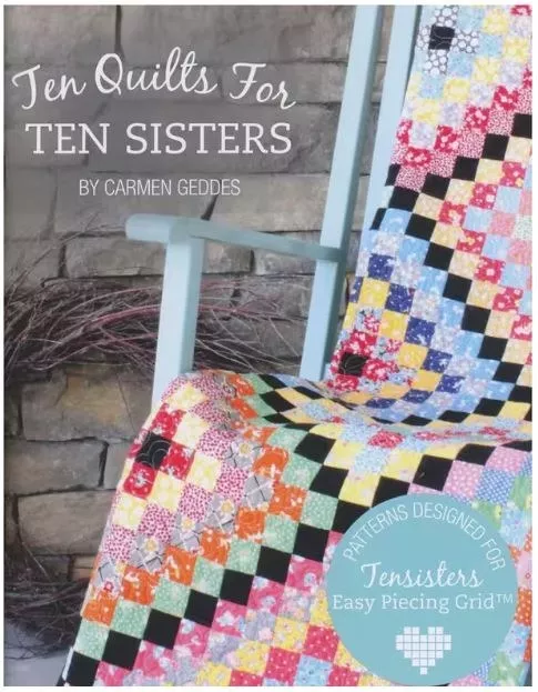 Ten Quilts for Ten Sisters : Pattern Book - Ten Sisters