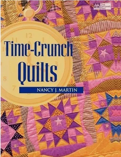 Time Crunch Quilts Book by Nancy J. Martin - Vintage