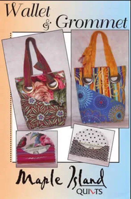 Wallet & Bag with Grommets Pattern by Maple Island Quilts