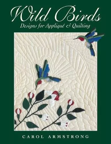 Wild Birds - Designs for Applique & Quilting